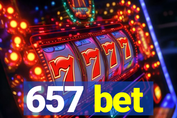 657 bet